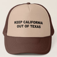 Keep California Out Of Texas