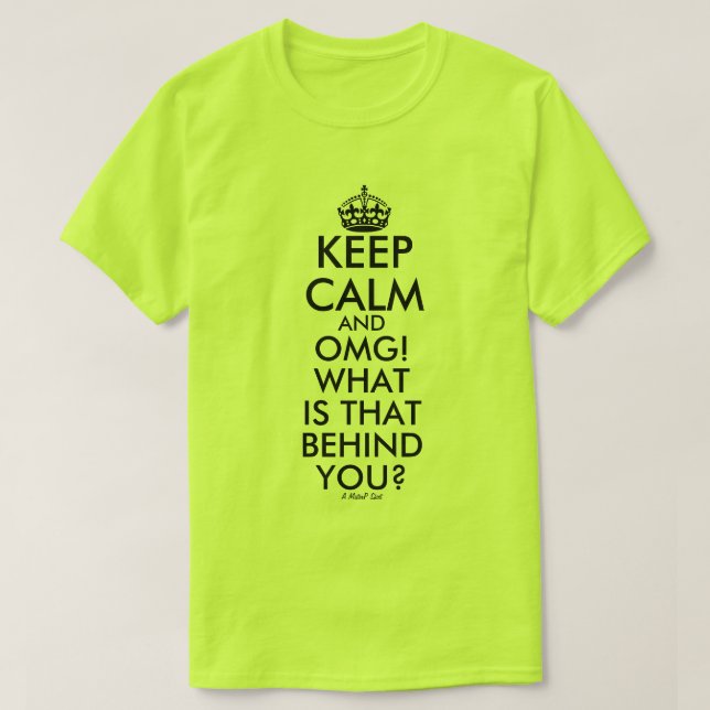 Keep Calm... - A MisterP Shirt (Design Front)