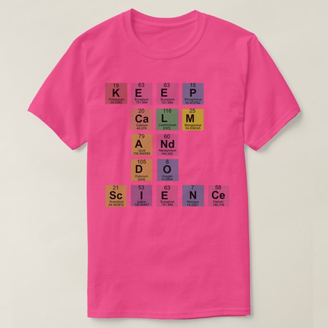 Keep Calm amp Do Science 3 T-Shirt (Design Front)