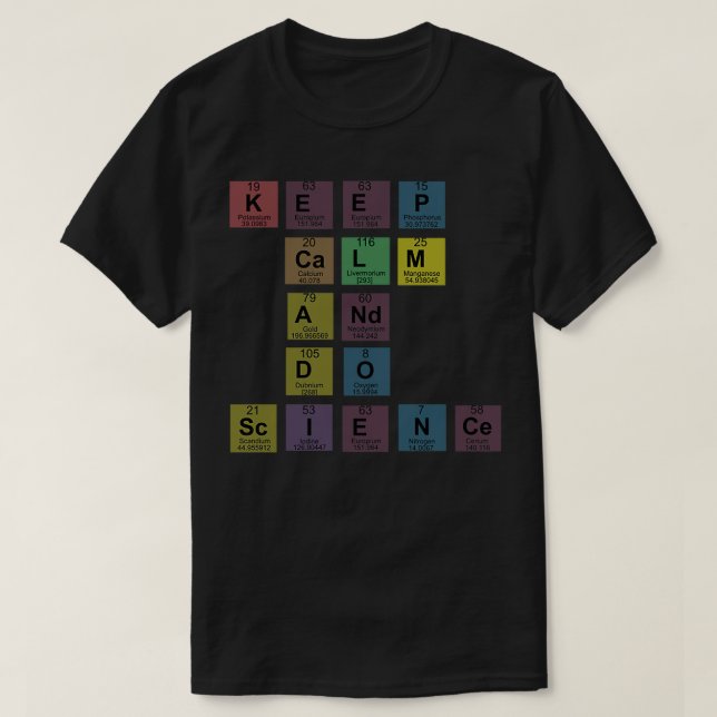 Keep Calm amp Do Science T-Shirt (Design Front)