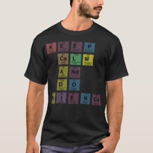 Keep Calm amp Do Science T-Shirt
