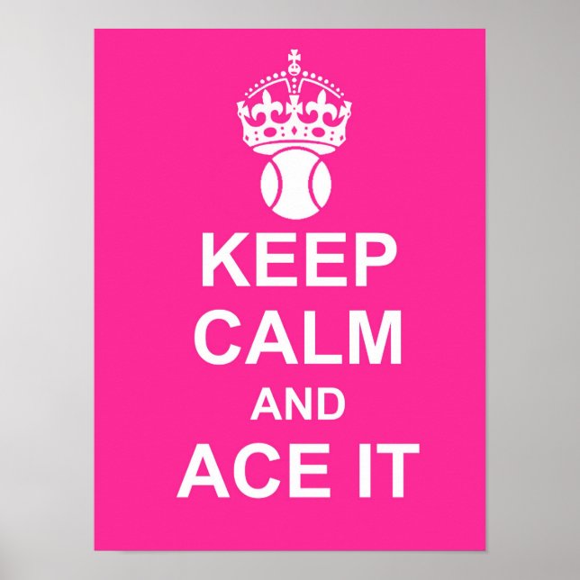 Keep Calm and Ace It Poster in Pink (Front)