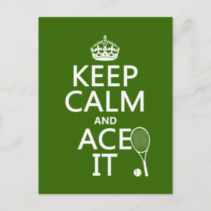 Keep Calm and Ace It (tennis) (in any colour) Postcard