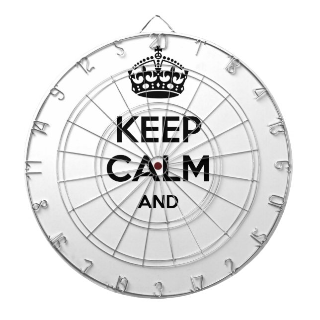 Keep calm and ... add your own text here! dartboard (Front)