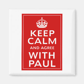 Keep Calm And Agree With Paul Magnet
