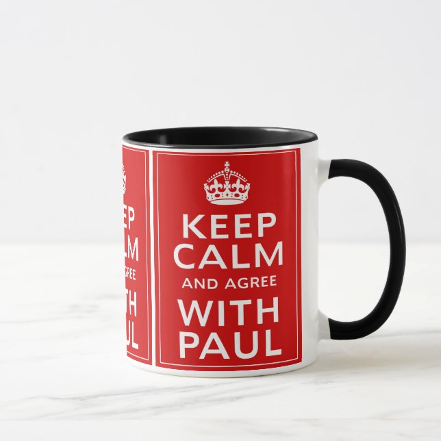 Keep Calm And Agree With Paul Mug (Right)