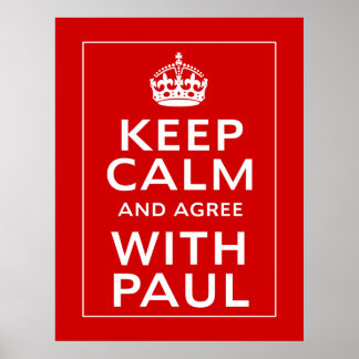 Keep Calm And Agree With Paul Poster