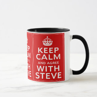 Keep Calm And Agree With Steve Mug