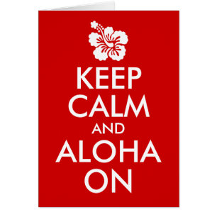 Keep Calm and Aloha On Hibiscus