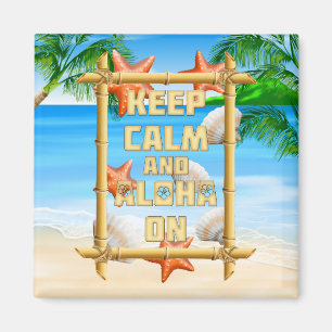 Keep Calm And Aloha On Magnet