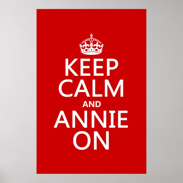 Keep Calm and Annie On Poster (Front)