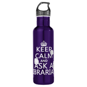 Keep Calm and Ask A Librarian 710 Ml Water Bottle