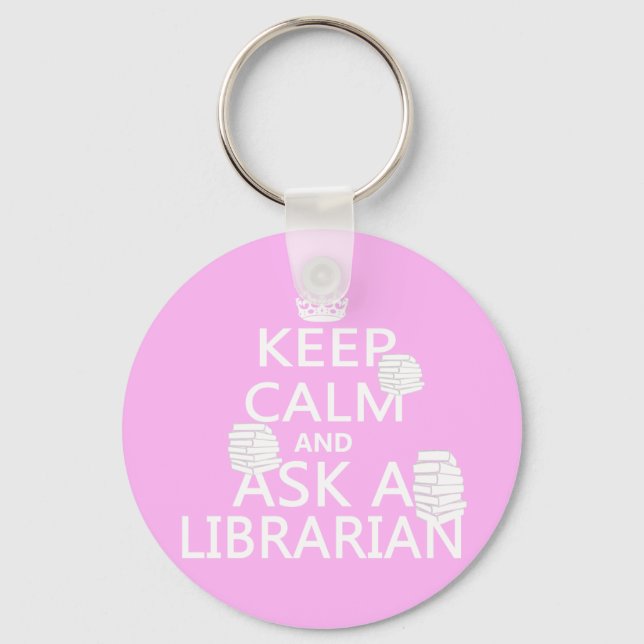 Keep Calm and Ask A Librarian Key Ring (Front)
