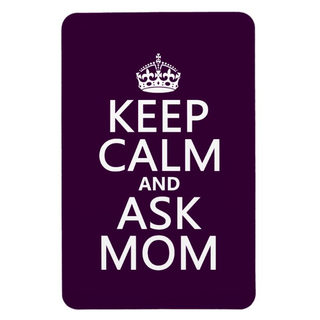 Keep Calm and Ask Mum - all colours Magnet (Vertical)
