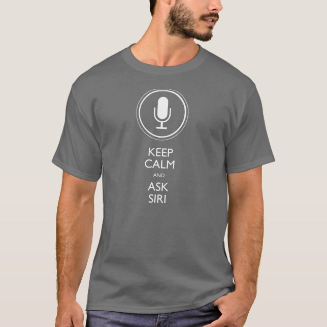 Keep Calm And Ask Siri T-Shirt (Front)