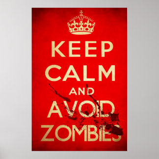 Keep calm and avoid zombies poster