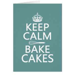 Keep Calm and Bake Cakes