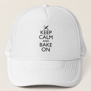 Keep Calm And Bake On Trucker Hat
