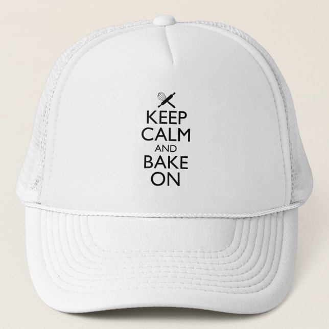 Keep Calm And Bake On Trucker Hat (Front)
