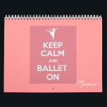 Keep calm and ballet on calendar<br><div class="desc">Keep calm and ballet on calendar  Perfect for yourself or a gift to ballerina lovers as a birthday or christmas present! Personalise with your name!</div>