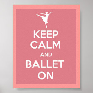 Keep calm and ballet on poster
