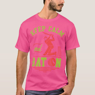 Keep Calm And Bat On Funny Cricket Fans And Athlet T-Shirt