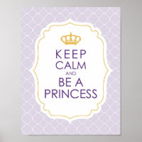 Keep Calm and Be A Princess