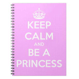 Keep Calm and Be a Princess Spiral Notebook
