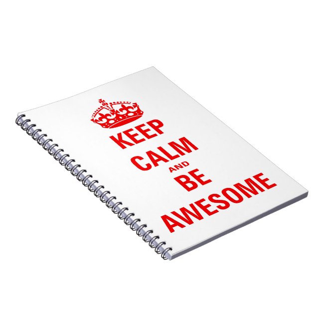 Keep Calm and Be Awesome Spiral Notebook (Right Side)