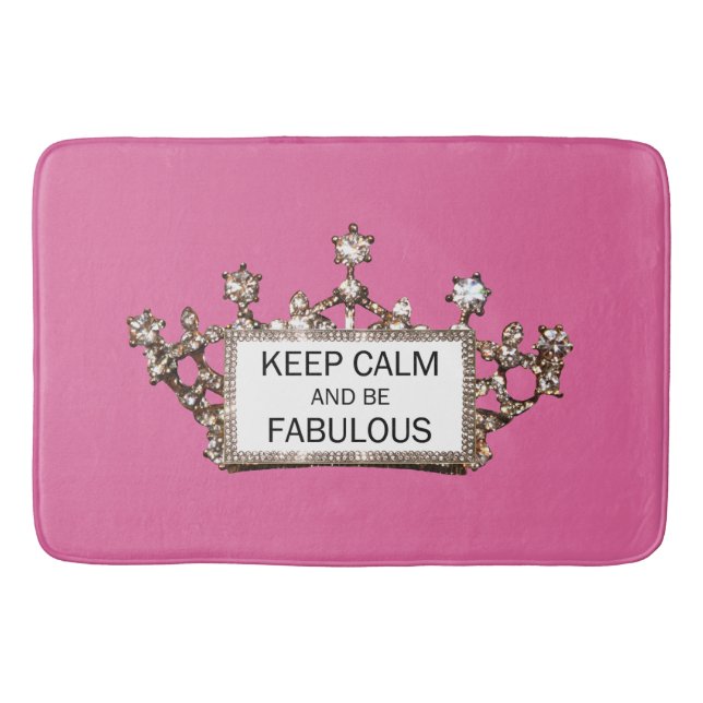 KEEP CALM And Be FABULOUS Bath Mat (Front)