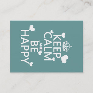 Keep Calm and Be Happy (available in all colours) Business Card