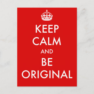 Keep Calm and Be Original Postcard