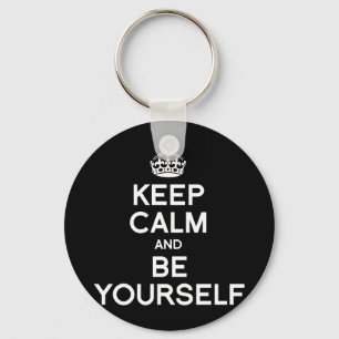 KEEP CALM AND BE YOURSELF KEY RING