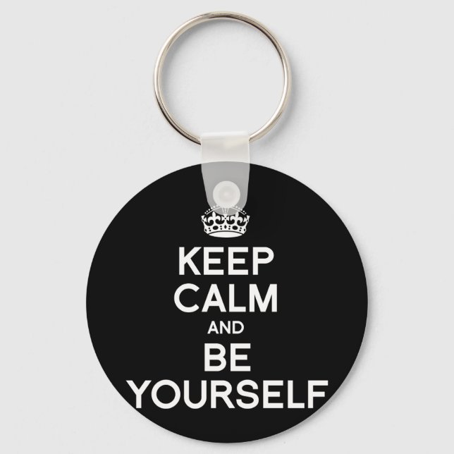 KEEP CALM AND BE YOURSELF KEY RING (Front)