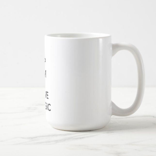 Keep Calm and Believe in Magic Coffee Mug (Right)
