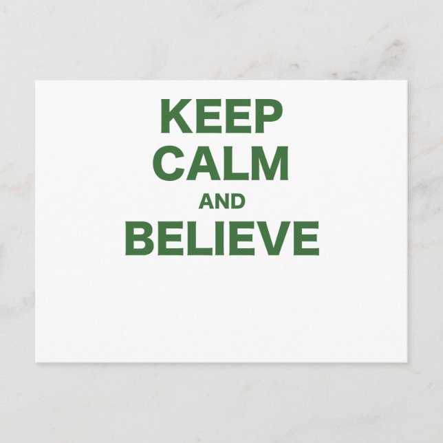 Keep Calm and Believe Postcard (Front)