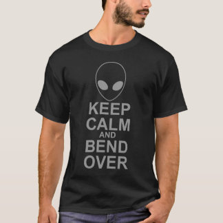 Keep Calm and Bend Over T-Shirt
