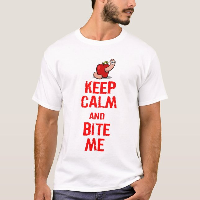 KEEP CALM AND BITE ME T-Shirt (Front)