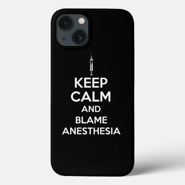 Keep Calm And Blame Anesthesia Print Case-Mate iPhone Case (Back)