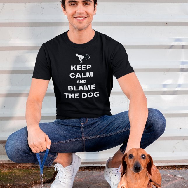 Keep Calm and Blame The Dog | Customisable T-Shirt (Creator Uploaded)