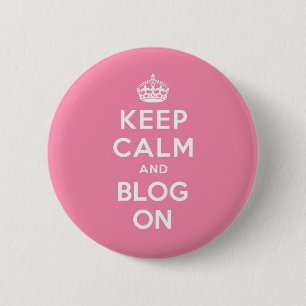 Keep Calm and Blog On 6 Cm Round Badge