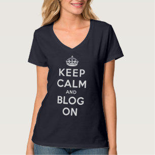 Keep Calm and Blog On T-Shirt