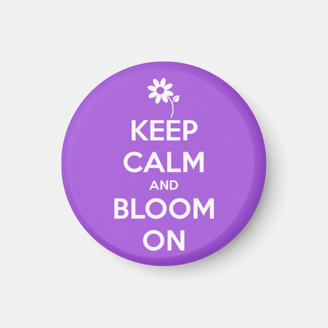 Keep Calm and Bloom On Purple Round Magnet (Front)