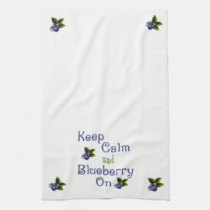 Keep Calm And Blueberry On Kitchen Towel