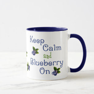 Keep Calm And Blueberry On Mug