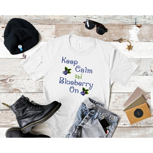 Keep Calm And Blueberry On Shirt (Creator Uploaded)