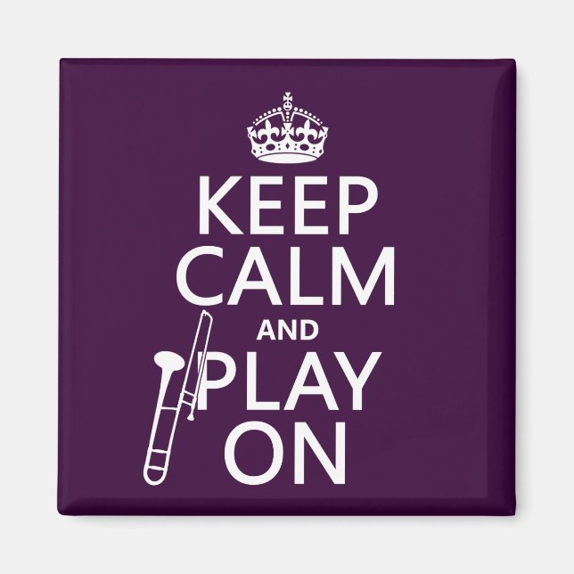 Keep Calm and Bone On (Trombone)(any colour) Magnet (Front)