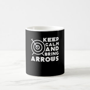 Keep Calm And Bring Arrows Funny Archery Coffee Mug