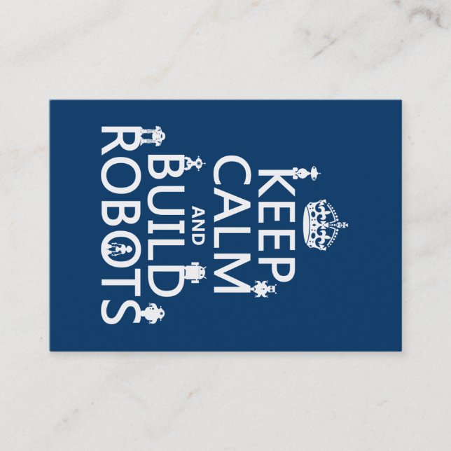 Keep Calm and Build Robots (in any colour) Business Card (Front)