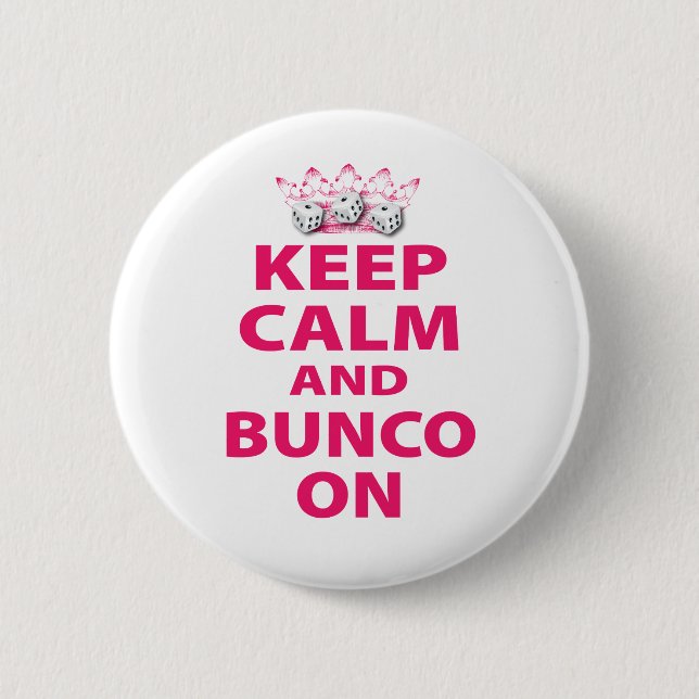 Keep Calm and Bunco On Design 6 Cm Round Badge (Front)